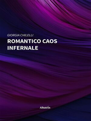 cover image of Romantico caos infernale